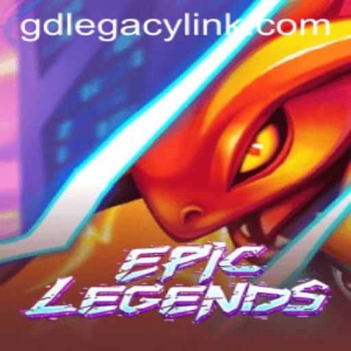EpicLegends: Enter the World of GD LEGACY