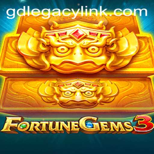 FortuneGems3 and GD LEGACY: A New Era of Gaming Adventure