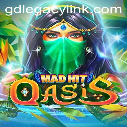 MadHitOasis: Discovering a New World Through GD LEGACY
